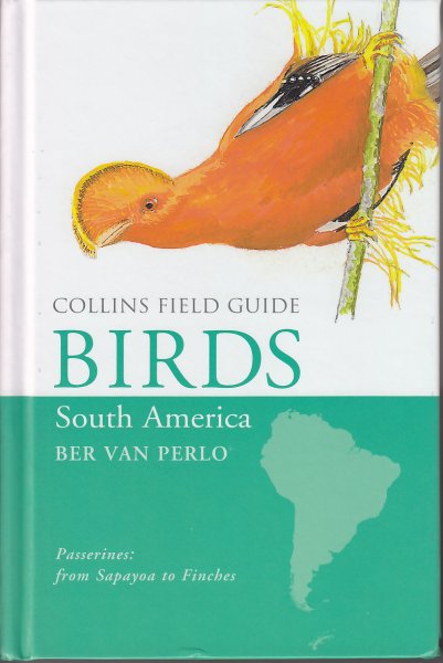 Birds of South America: Passerines: from Sapayoa to Finches