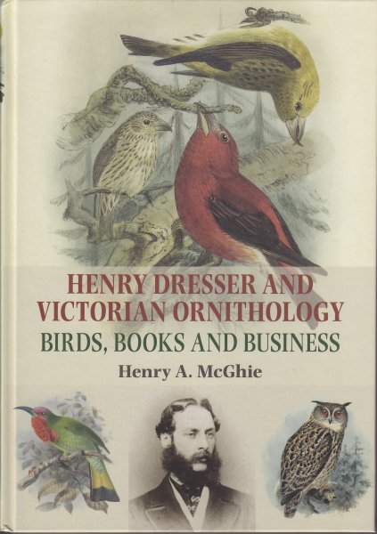 Henry Dresser and Victorian Ornithology