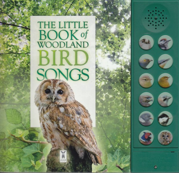 The Little Book of Woodland Bird Songs