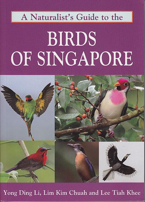 A Naturalists' Guide to the Birds of Singapore