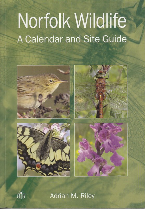 Norfolk Wildlife: a Calendar and Site Guide