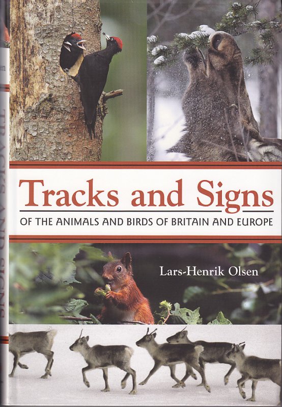 Tracks and signs of the animals and birds of Britain and Europe