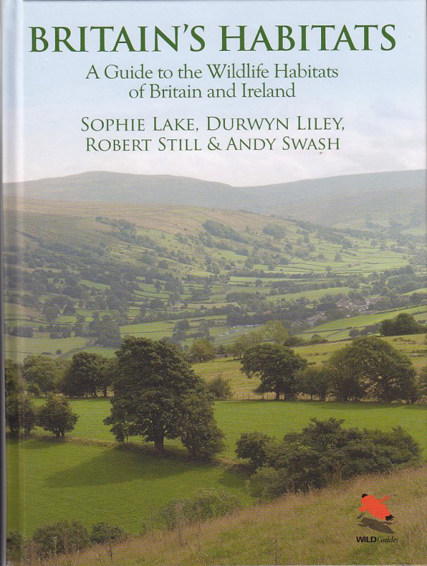 Britain's Habitats a Guide to the Wildlife Habitats of Britain and