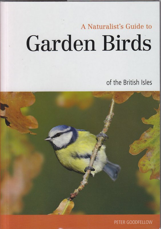 A Naturalist's Guide to Garden Birds of the British Isles