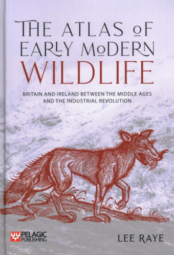 The Atlas of Early Modern Wildlife (cover)