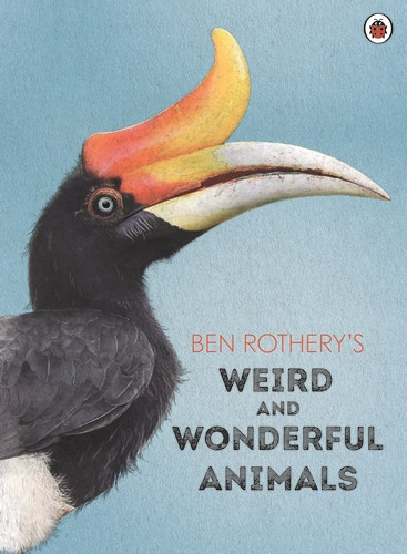 Ben Rothery's Weird and Wonderful Animals (cover)